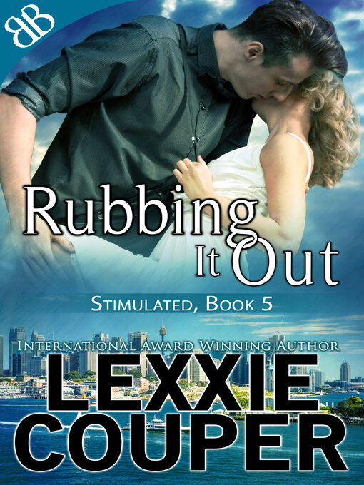 Title details for Rubbing It Out by Lexxie Couper - Available